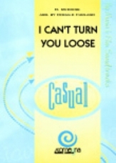 I CANT TURN YOU LOOSE