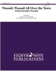 Wassail, Wassail All Over the Town