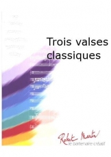 Trois Valses Classiques