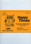 Happy Times (Special Parts 2nd / 3rd Bb Trombone Bass Clef )